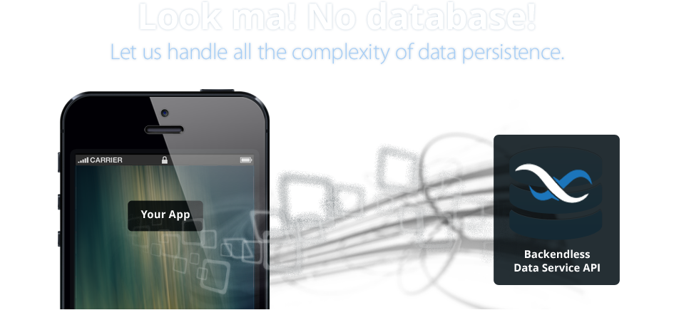 Backendless:App Development Platform and powerful mBaaSBackend as a ...