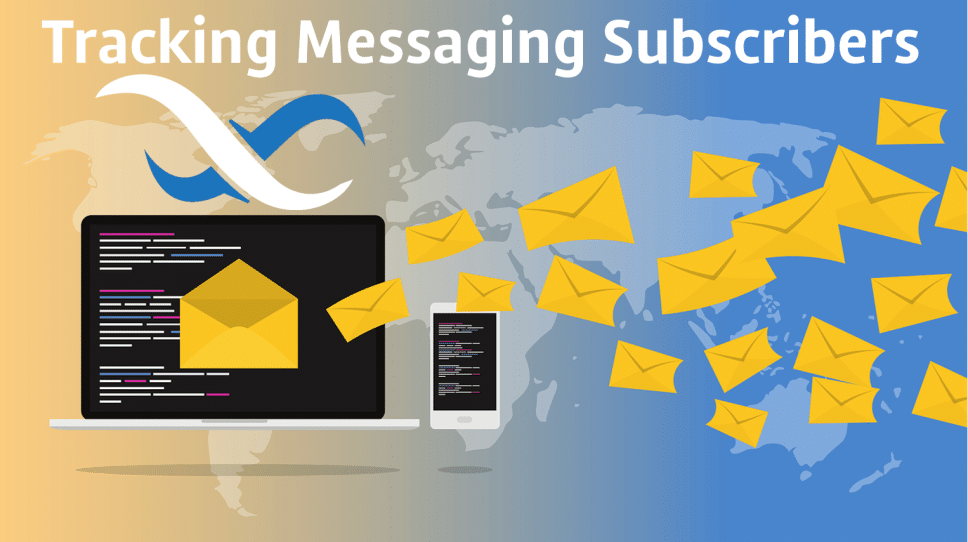 Tracking Messaging Subscribers