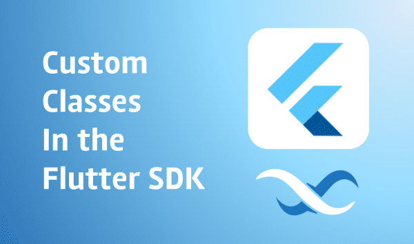 Custom Classes In Backendless Flutter SDK