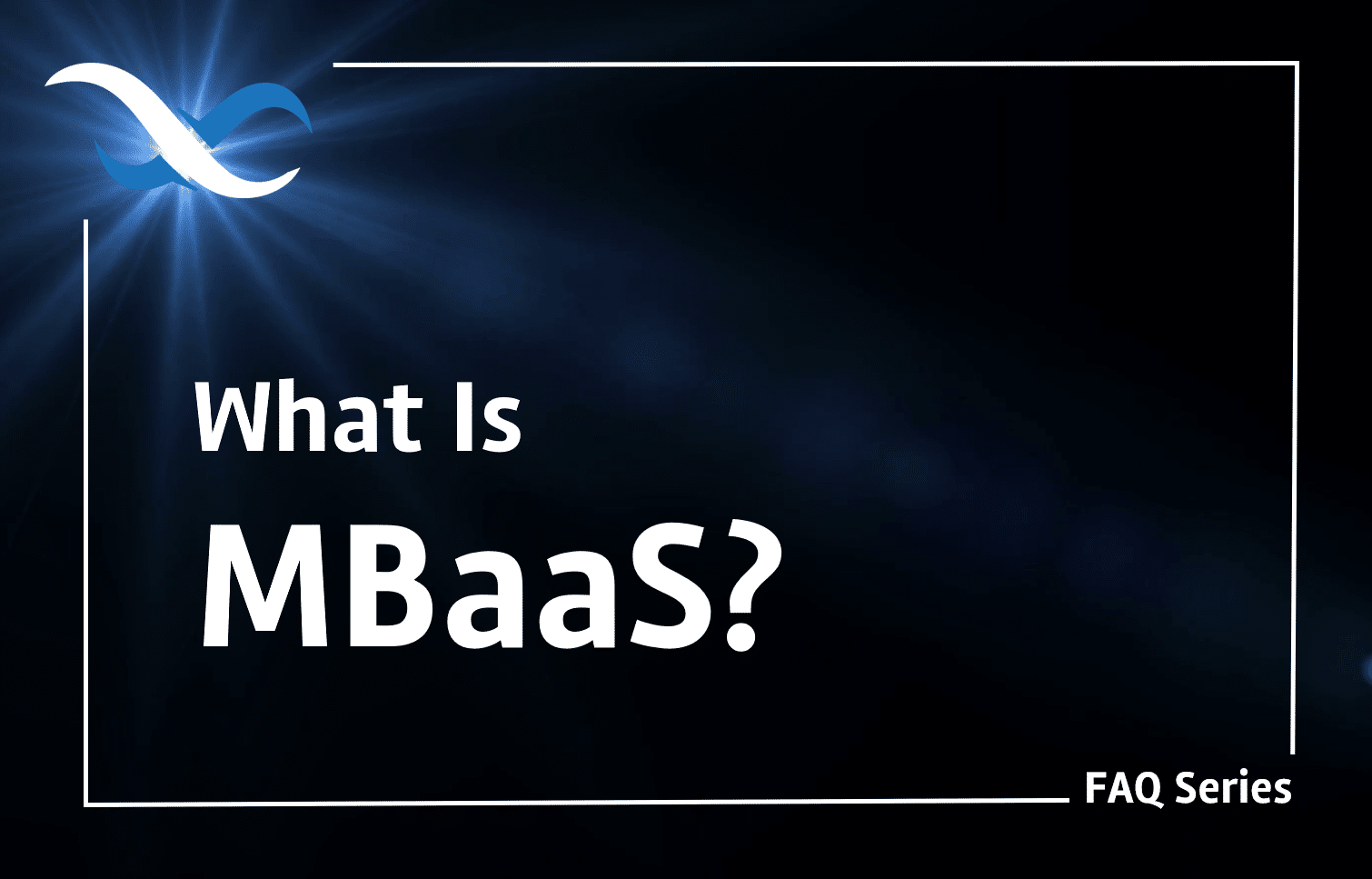 What Is Mobile Backend As A Service (MBaaS)? (2021