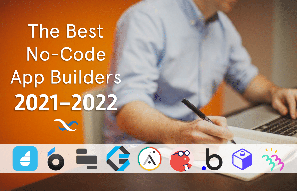 Best No-Code App Builders 2021-2022