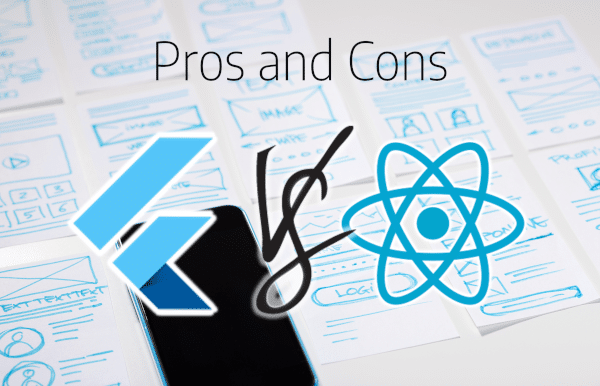 Flutter and React Native Pros and Cons