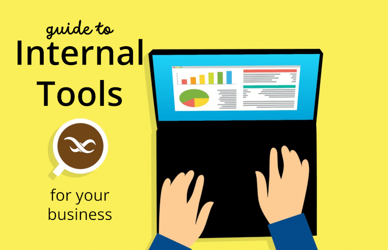 Guide to Internal Tools for your business