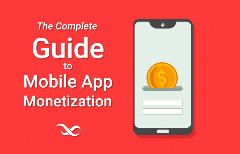 Complete Guide to Mobile App Monetization
