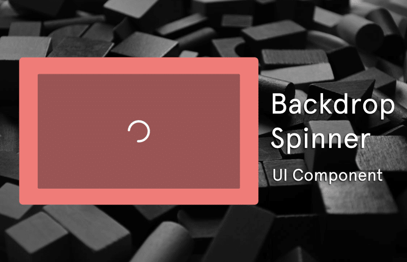 Backdrop Spinner UI Component
