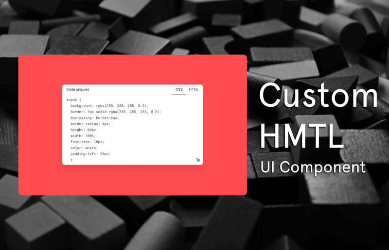 Custom HTML UI Component