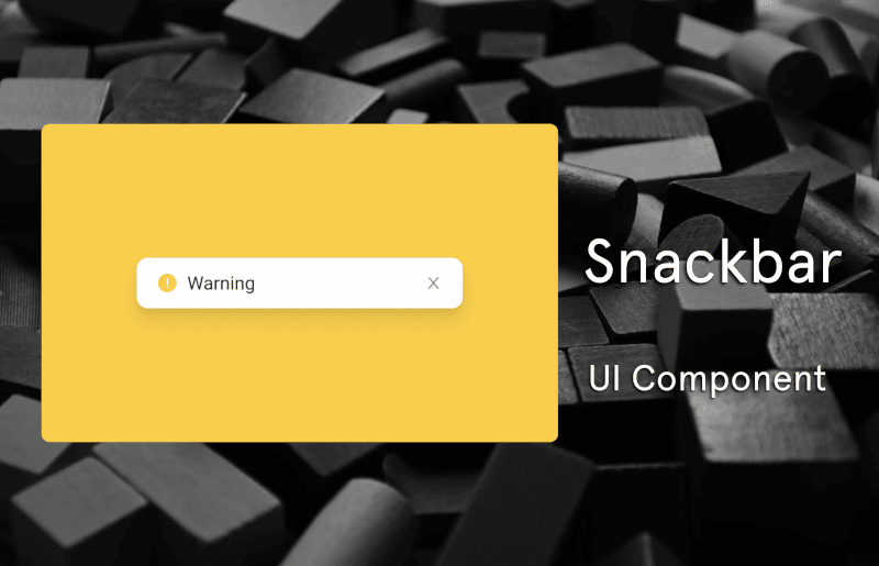 UI Builder Recipe: Snackbar / Toast