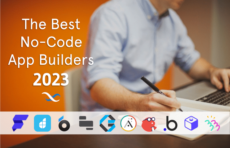 Best No-Code App Builder For 2023