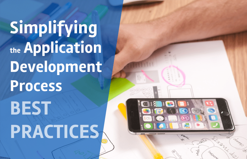 Simplifying the App Development Process Best Practices