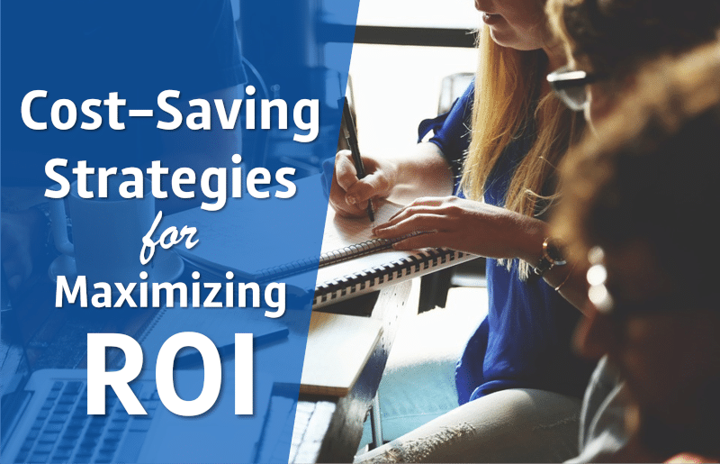 Cost-Saving Strategies for Maximizing ROI in Application Development