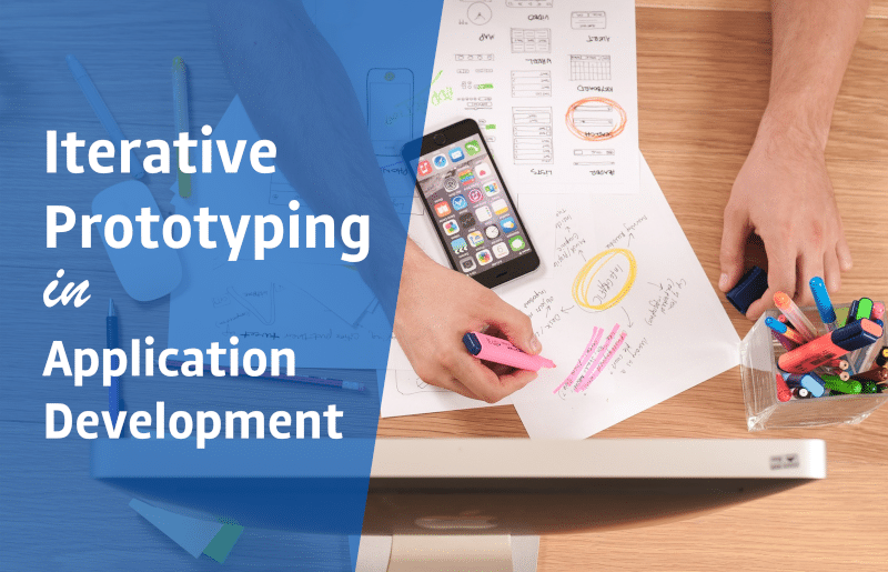 The Importance of Iterative Prototyping in Application Development