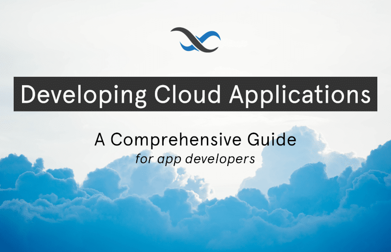Developing Cloud Applications - A Comprehensive Guide for App Developers